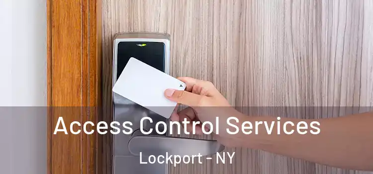 Access Control Services Lockport - NY