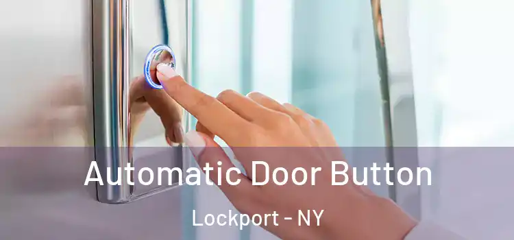 Automatic Door Button Lockport - NY