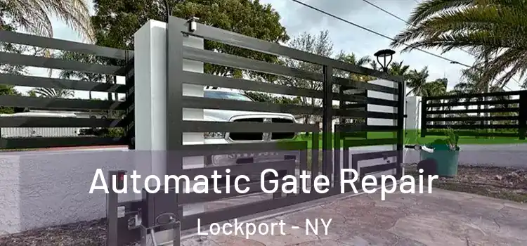 Automatic Gate Repair Lockport - NY