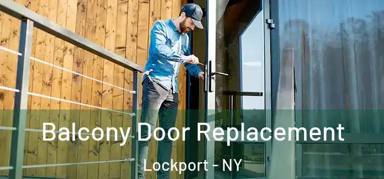  Balcony Door Replacement Lockport - NY