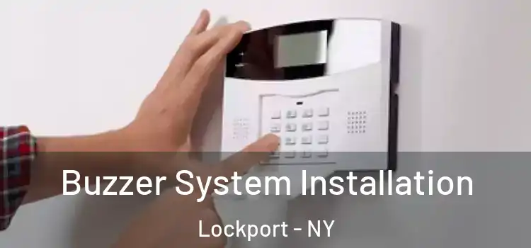 Buzzer System Installation Lockport - NY