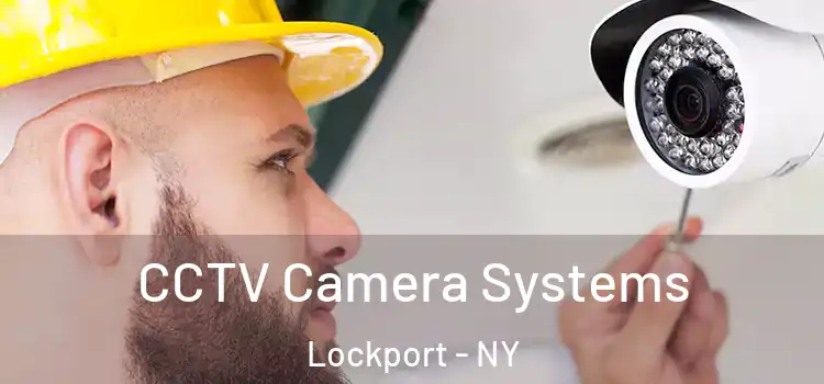 CCTV Camera Systems Lockport - NY