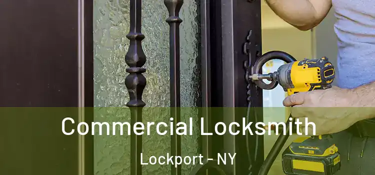 Commercial Locksmith Lockport - NY