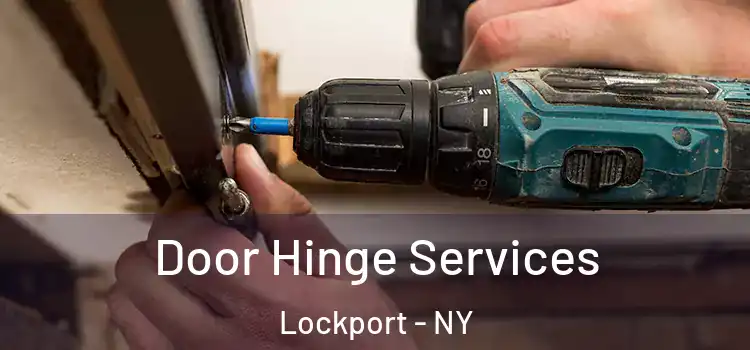 Door Hinge Services Lockport - NY