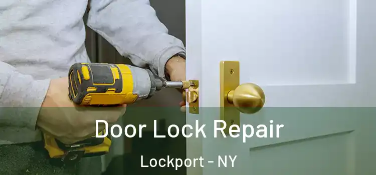Door Lock Repair Lockport - NY