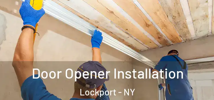 Door Opener Installation Lockport - NY