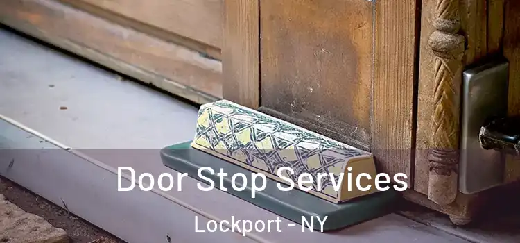 Door Stop Services Lockport - NY