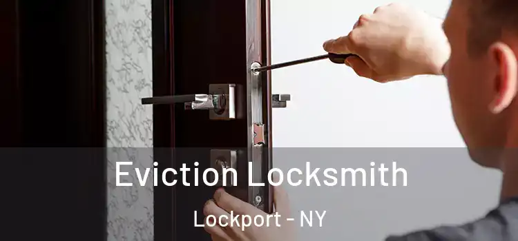 Eviction Locksmith Lockport - NY