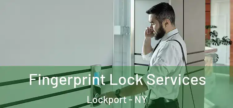  Fingerprint Lock Services Lockport - NY