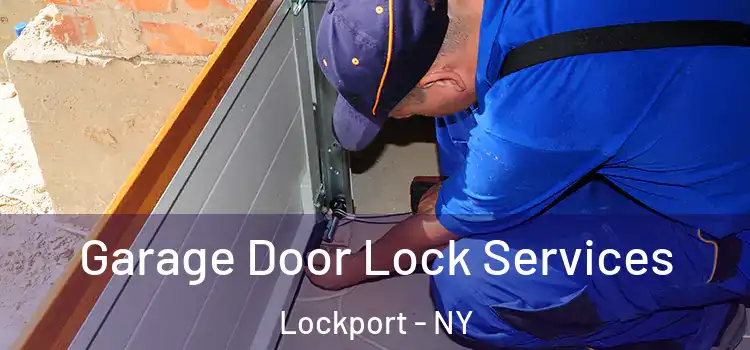 Garage Door Lock Services Lockport - NY