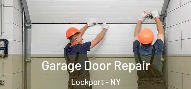  Garage Door Repair Lockport - NY