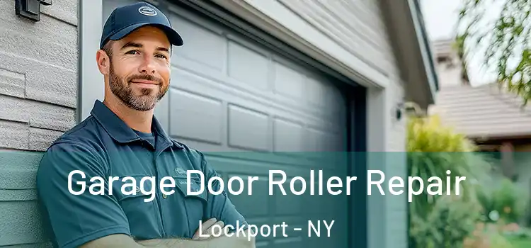  Garage Door Roller Repair Lockport - NY