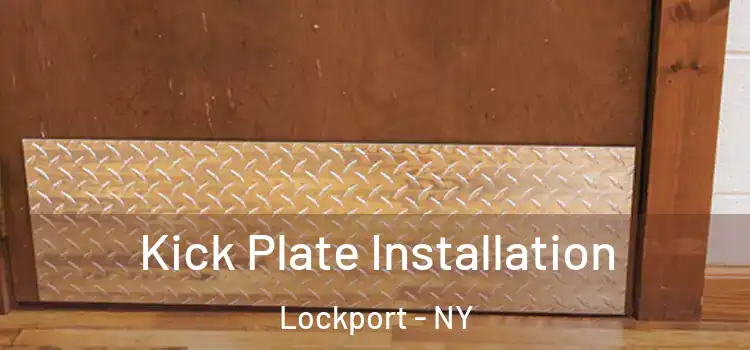 Kick Plate Installation Lockport - NY
