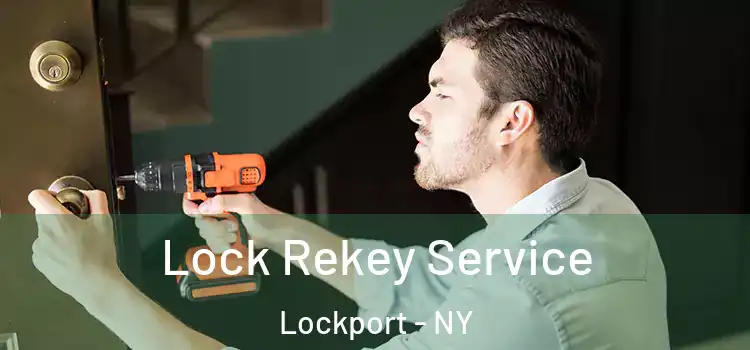 Lock Rekey Service Lockport - NY