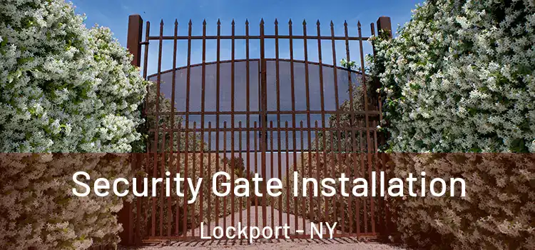 Security Gate Installation Lockport - NY