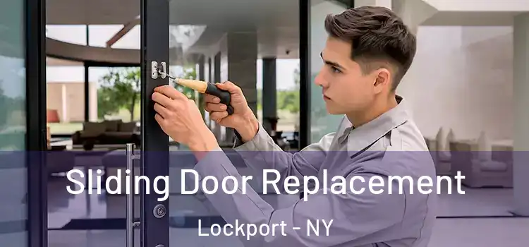 Sliding Door Replacement Lockport - NY